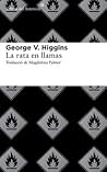 La rata en llamas by George V. Higgins