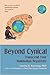 Beyond Cynical: Transcend Your Mammalian Negativity