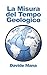 La misura del tempo geologico