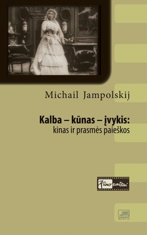 Kalba – kūnas – įvykis: kinas ir prasmės paieškos (Paperback)