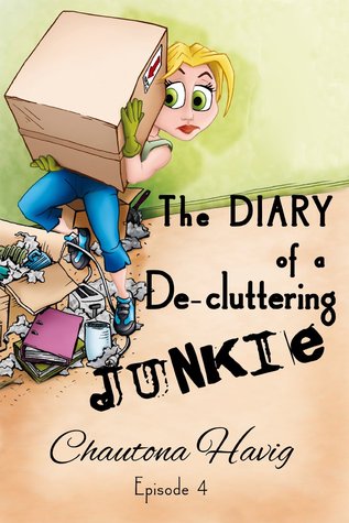 The Diary of a De-cluttering Junkie:  Episode 4