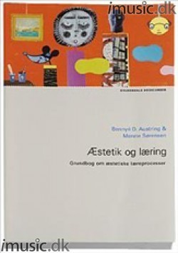 Æstetik og læring - Grundbog om æstetiske læreprocesser (Paperback)