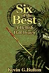 Six of the Best by Kevin G. Bufton