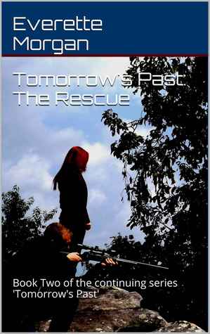 The Rescue (Tomorrow's Past, #2)