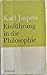 Einführung in die Philosophie by Karl Jaspers Einführung in die Philosophie by Karl Jaspers