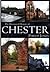 The Illustrated History Of Chester