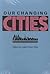 Our Changing Cities