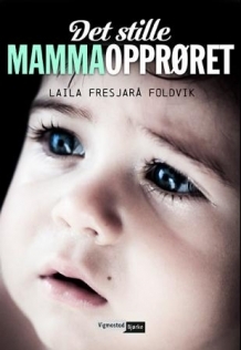 Det stille mammaopprøret (Hardcover)