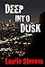 Deep into Dusk (Gabriel McRay, #2)