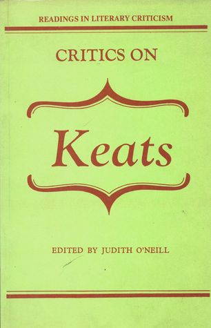 Critics on Keats (Readings in Literary Criticism 1)