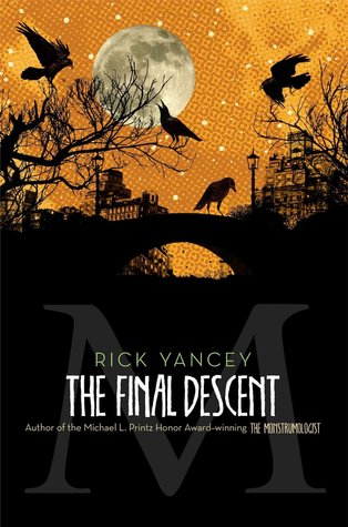 The Final Descent (The Monstrumologist, #4)