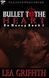Bullet to the Heart (No Mercy, #1)