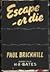 Escape Or Die: Authentic Stories of the RAF Escaping Society
