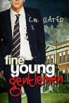 Fine Young Gentlemen by C.W. Slater