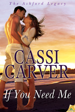 If You Need Me (The Ashford Legacy, #1)