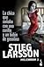 La chica que soñaba con una cerilla y un bidón de gasolina by Stieg Larsson