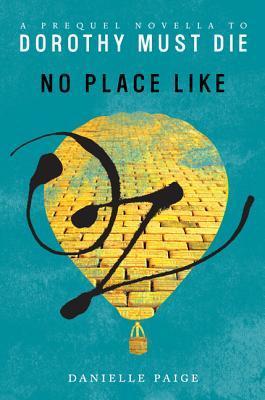 No Place Like Oz (Dorothy Must Die, #0.1)