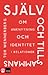 Själv och tillsammans: Om anknytning och identitet i relationer