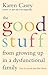 Good Stuff from Growing Up in a Dysfunctional Family: How to Survive and Then Thrive (Detachment Book from the Author of Each Day a New Beginning)