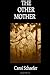 The Other Mother by Carol Schaefer