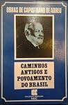 Caminhos antigos e povoamento do Brasil (obras de capistrano de Abreu)