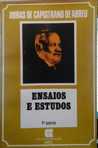 Ensaios e estudos 1ªserie (obras de capistrano de Abreu)