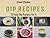 Dip Recipes - 13 Easy Dip R...