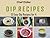Dip Recipes - 13 Easy Dip Recipes by Chef Didier