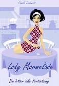 Lady Marmelade - Die bitter-süße Forsetzung