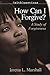 FaithQuestions - How Can I Forgive? by Jorretta L. Marshall
