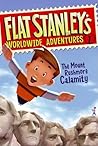 The Mount Rushmore Calamity (Flat Stanley's Worldwide Adventures, #1)