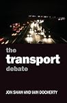 The Transport Debate by Jon Shaw