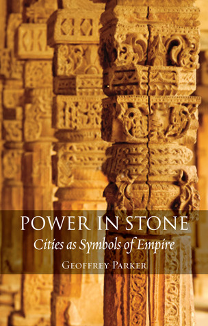 Power in Stone: Cities as Symbols of Empire (Hardcover)
