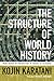 The Structure of World History by Kōjin Karatani The Structure of World History by Kōjin Karatani