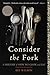 Consider the Fork: A History of How We Cook and Eat