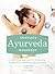 Complete Ayurveda Workbook by Anna Selby