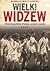 Wielki Widzew. Historia polskiej drużyny wszech czasów
