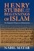 Henry Stubbe and the Beginnings of Islam: The Originall & Progress of Mahometanism