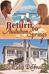 Return to Audubon Springs by RoseAnn DeFranco