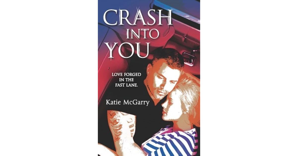 Crash into You (Pushing the Limits, 3) by Katie McGarry