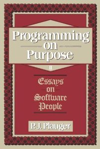 Programming on Purpose, Vol. II: Essays on Software People (Paperback)