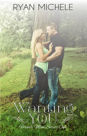 Wanting You (Forever Mine, #1)