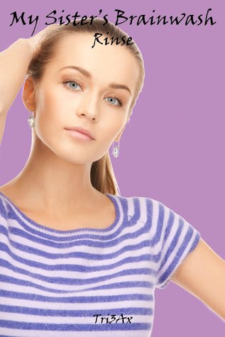 My Sister's Brainwash - Rinse (Kindle Edition)