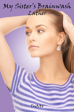 My Sister's Brainwash - Lather (Kindle Edition)