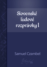 Slovenské ľudové rozprávky I. (Slovenské ľudové rozprávky, #1)
