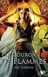 La couronne de flammes by Rae Carson