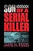 Son of a Serial Killer by Jams N. Roses