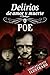 Delirios de amor y muerte by Edgar Allan Poe
