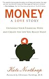 Money: A Love Story: Untangle Your Financial Woes and Create the Life You Really Want Book cover for Money: A Love Story: Untangle Your Financial Woes and Create the Life You Really Want