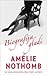 Biografija gladi by Amélie Nothomb Biografija gladi by Amélie Nothomb
